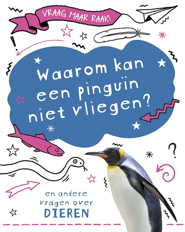 CNBVRA004 Waarom kan een pinguïn niet vliegen? - en andere vragen over dieren